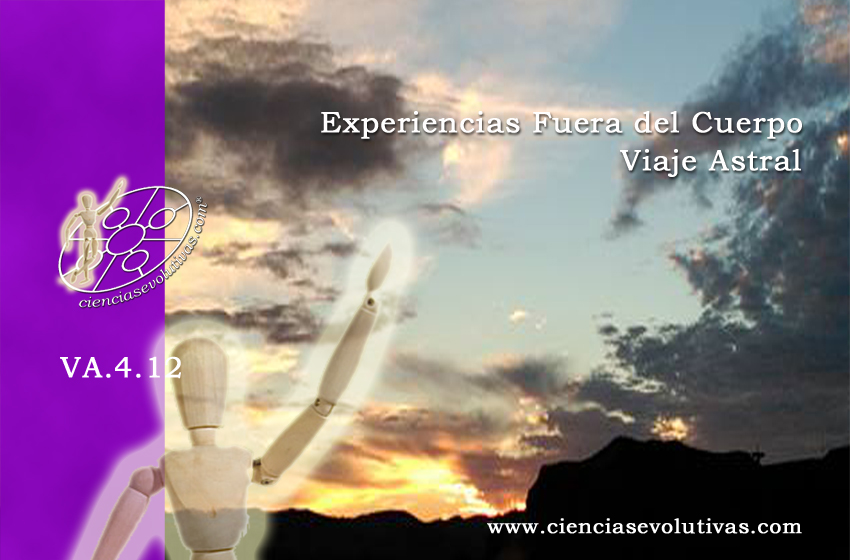 Evolución de la conciencia. Viaje Astral. Curso completo VA-4.12